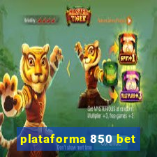 plataforma 850 bet